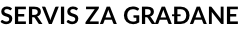 SERVIS ZA GRAĐANE